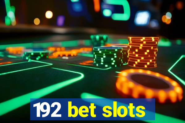 192 bet slots